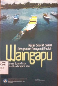 Image of Kajian Sejarah Sosial Masyarakat Nelayan di Pesisir Waingapu Kabupaten Sumba Timur Provinsi Nusa Tenggara Timur